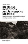 Die fiktive Institution als ästhetische Strategie | Theresa Nisters | 