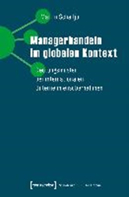 Managerhandeln im globalen Kontext, SCHALLJO,  Martin - Paperback - 9783837645057