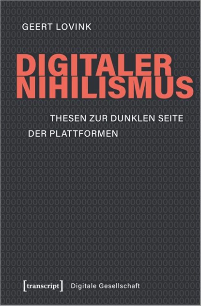 Digitaler Nihilismus, Geert Lovink - Paperback - 9783837649758