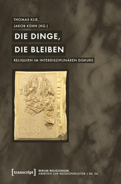 Die Dinge, die bleiben, Thomas Klie - Paperback - 9783837652130