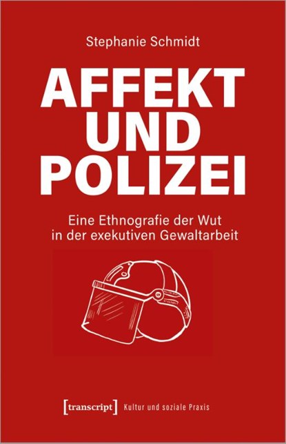 Affekt und Polizei, Stephanie Schmidt - Paperback - 9783837662412