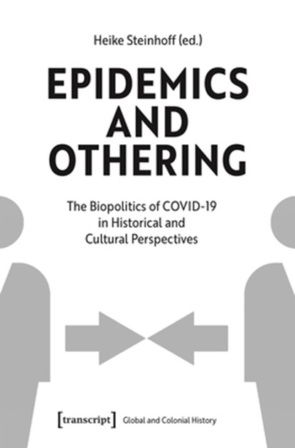 Epidemics and Othering, Heike Steinhoff - Paperback - 9783837665055