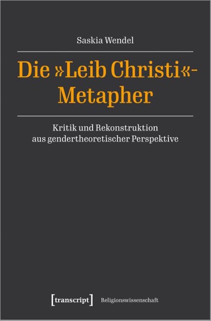 Die 'Leib Christi'-Metapher, Saskia Wendel - Paperback - 9783837665093
