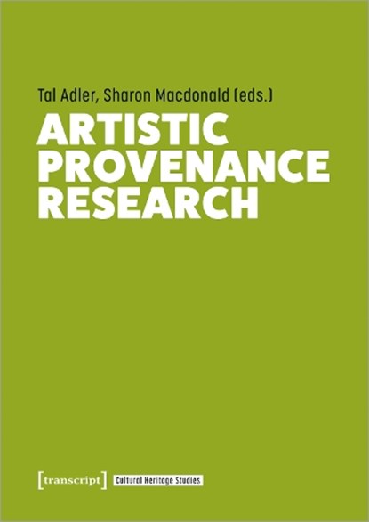 Artistic Provenance Research, Tal Adler ; Sharon (University of Manchester) Macdonald - Paperback - 9783837665536