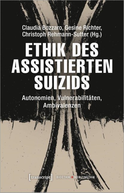Ethik des assistierten Suizids, Claudia Bozzaro ; Gesine Richter ; Christoph Rehmann-Sutter - Paperback - 9783837667929