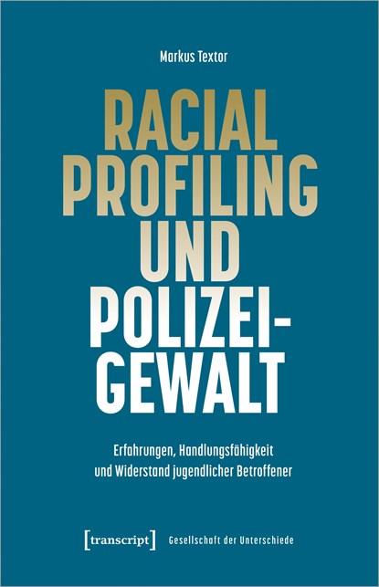 Racial Profiling und Polizeigewalt, Markus Textor - Paperback - 9783837668049