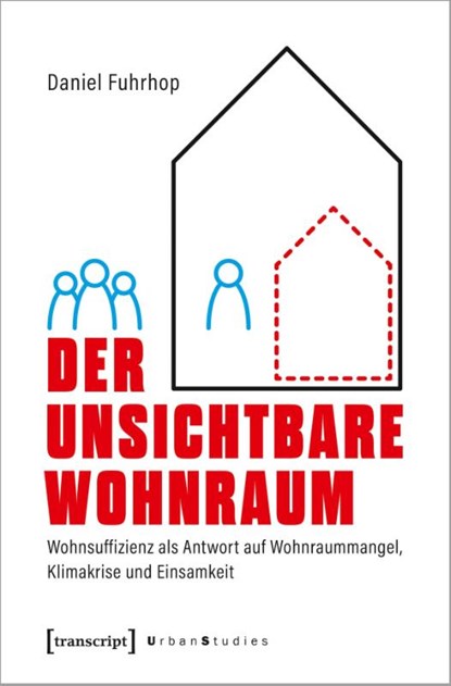 Der unsichtbare Wohnraum, Daniel Fuhrhop - Paperback - 9783837669008