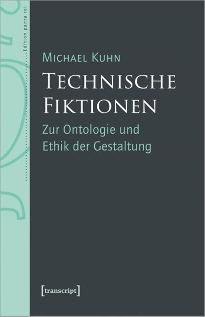 Technische Fiktionen, Michael Kuhn - Paperback - 9783837669527