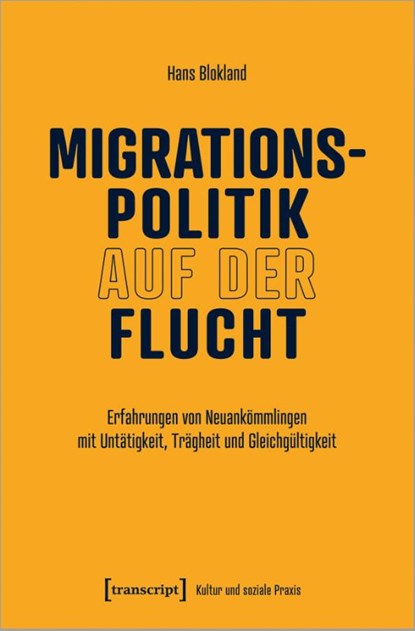 Migrationspolitik auf der Flucht, Hans Blokland - Paperback - 9783837669862