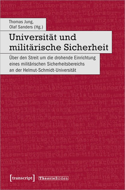 Universität und militärische Sicherheit, Thomas Jung ;  Olaf Sanders - Paperback - 9783837670233
