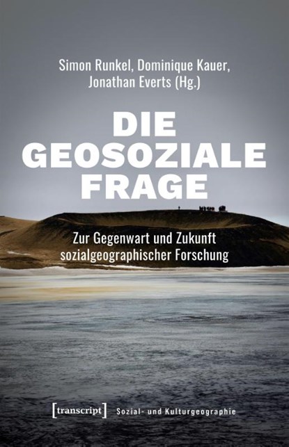 Die geosoziale Frage, Simon Runkel ; Dominique Kauer ; Jonathan Everts - Paperback - 9783837671858