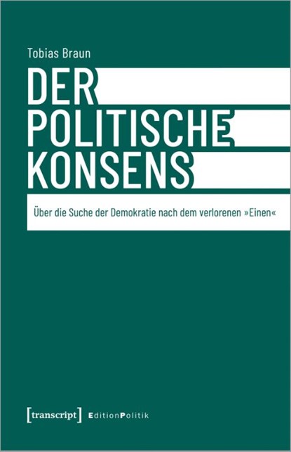 Der politische Konsens, Tobias Braun - Paperback - 9783837672022