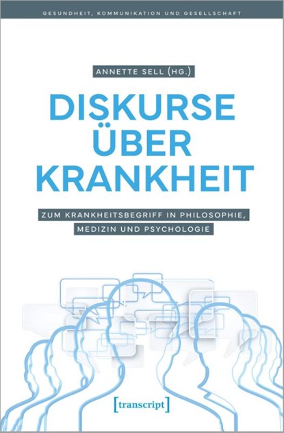 Diskurse über Krankheit, Annette Sell - Paperback - 9783837672299
