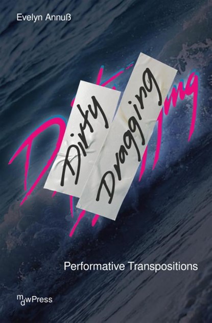 Dirty Dragging, Evelyn Annuß - Paperback - 9783837674750