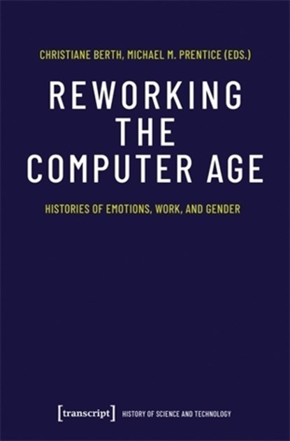 Reworking the Computer Age, Christiane Berth ; Michael M. Prentice - Paperback - 9783837675658