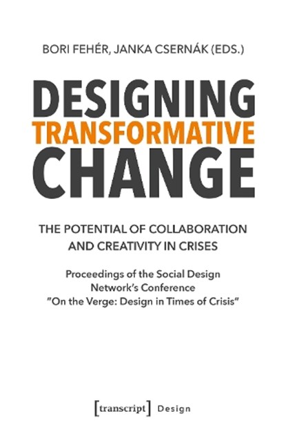 Designing Transformative Change, Bori Feh?r ; Janka Csern?k - Paperback - 9783837676037