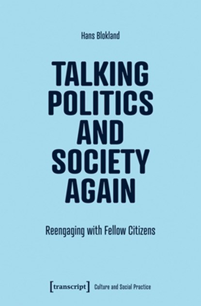 Talking Politics and Society Again, Hans Blokland - Paperback - 9783837676945