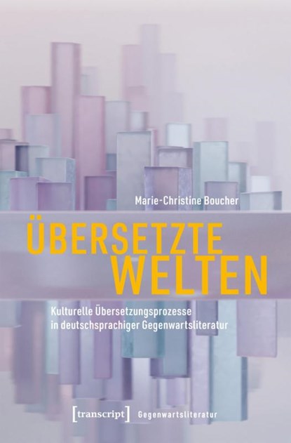 Übersetzte Welten, Marie-Christine Boucher - Paperback - 9783837677454