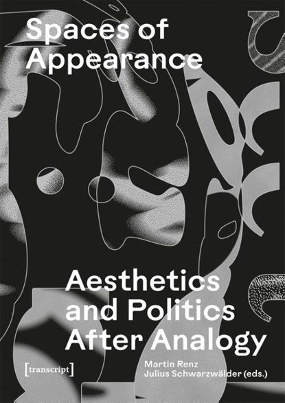 Spaces of Appearance, Martin Renz ; Julius Schwarzwälder - Paperback - 9783837677614