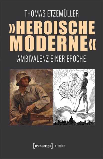 'Heroische Moderne', Thomas Etzemüller - Paperback - 9783837677652
