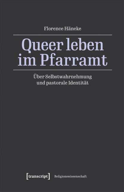 Queer leben im Pfarramt, Florence Häneke - Paperback - 9783837677898