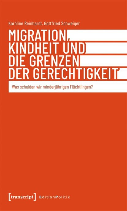Migration, Kindheit und die Grenzen der Gerechtigkeit, Karoline Reinhardt ; Gottfried Schweiger - Paperback - 9783837678666