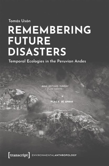 Remembering Future Disasters, Tomas (<p>Tomas Uson Uson - Paperback - 9783837678895