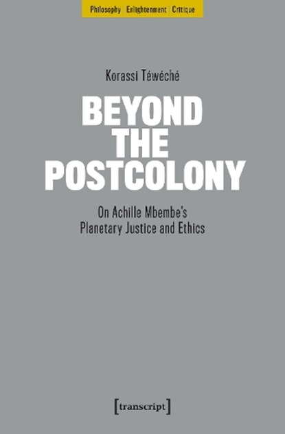 Beyond the Postcolony, Korassi Teweche - Paperback - 9783837681635