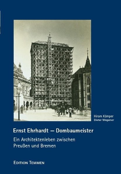 Ernst Ehrhardt - Dombaumeister, Hiram Kümper ; Dieter Wegener - Gebonden - 9783837810615