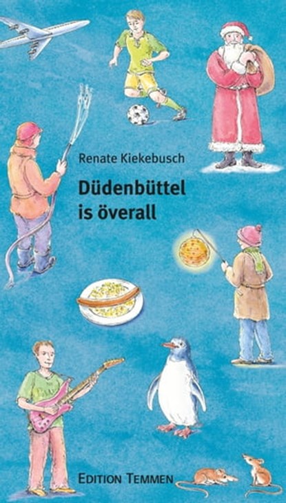 Düdenbüttel is överall, Renate Kiekebusch - Ebook - 9783837880199