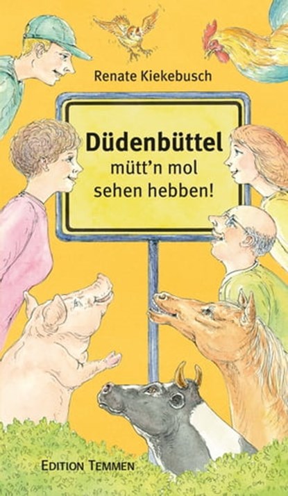 Düdenbüttel - mütt'n mol sehen hebben!, Renate Kiekebusch - Ebook - 9783837880212
