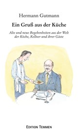 Ein Gruß aus der Küche - Hermann Gutmann - 9783837880250