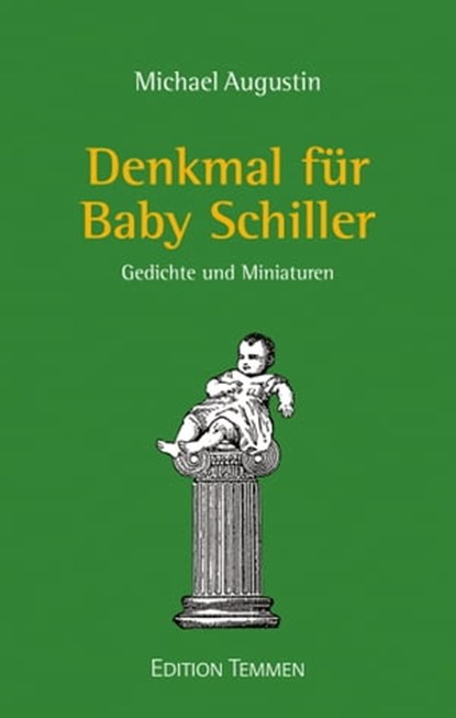 Denkmal für Baby Schiller, Michael Augustin - Ebook - 9783837880304