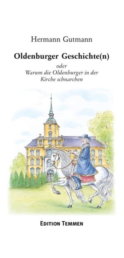 Oldenburger Geschichten, Hermann Gutmann - Ebook - 9783837880533