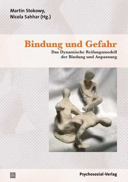 Bindung und Gefahr, Martin Stokowy ; Nicola Sahhar - Paperback - 9783837921519