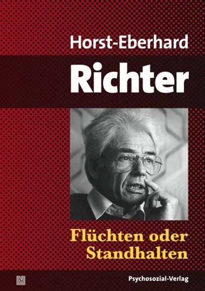 Flüchten oder Standhalten, Horst-Eberhard Richter - Paperback - 9783837922127