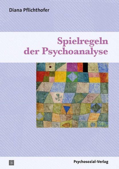 Spielregeln der Psychoanalyse, Diana Pflichthofer - Paperback - 9783837922226
