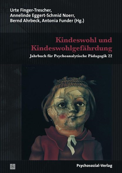 Kindeswohl und Kindeswohlgefährdung, Urte Finger-Trescher ; Annelinde Eggert-Schmid Noerr ; Bernd Ahrbeck - Paperback - 9783837922387