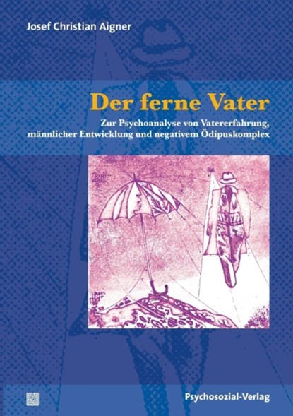 Der ferne Vater, Josef Christian Aigner - Paperback - 9783837922974