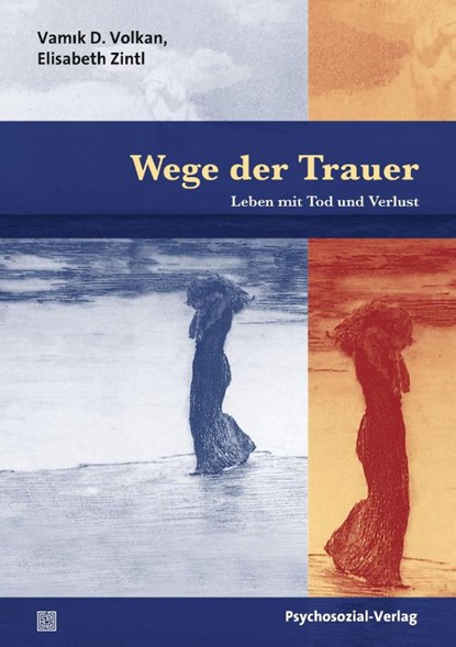 Wege der Trauer, Vamik D. Volkan ; Elizabeth Zintl - Paperback - 9783837926132