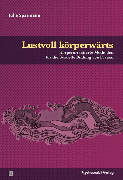 Lustvoll körperwärts, Julia Sparmann - Paperback - 9783837927368