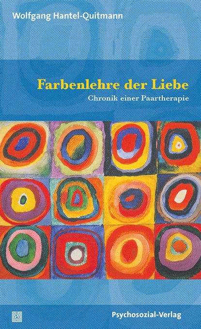 Farbenlehre der Liebe, Wolfgang Hantel-Quitmann - Gebonden - 9783837928525