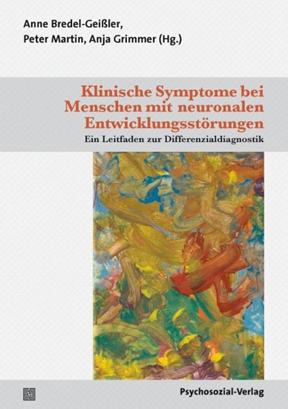 Klinische Symptome bei Menschen mit neuronalen Entwicklungsstörungen, Anne Bredel-Geißler ; Peter Martin ; Anja Grimmer - Paperback - 9783837932577