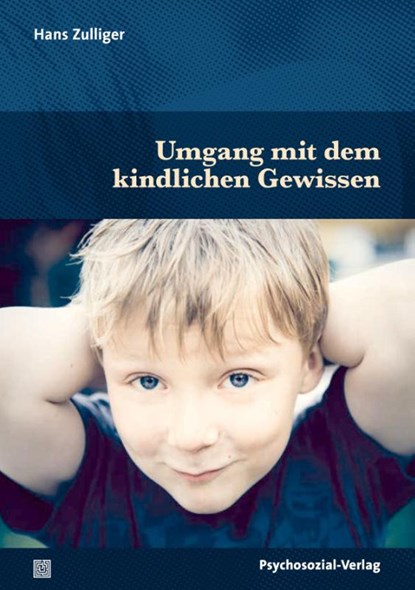 Umgang mit dem kindlichen Gewissen, Hans Zulliger - Paperback - 9783837932973