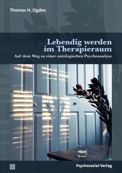 Lebendig werden im Therapieraum, Thomas H. Ogden - Paperback - 9783837933598