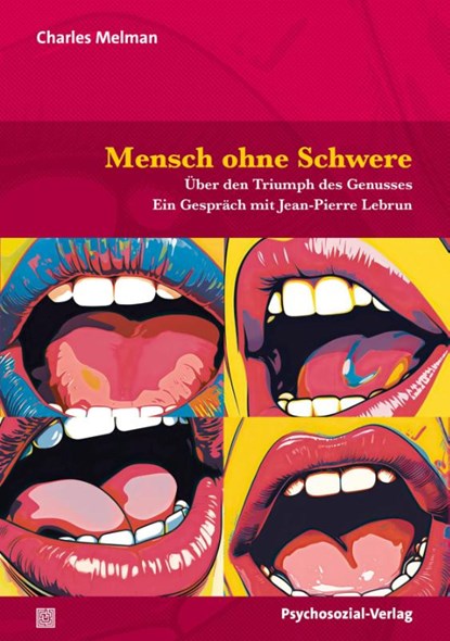 Mensch ohne Schwere, Charles Melman ; Jean-Pierre Lebrun - Paperback - 9783837933741