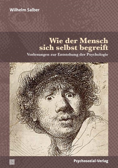 Wie der Mensch sich selbst begreift, Wilhelm Salber - Paperback - 9783837934090