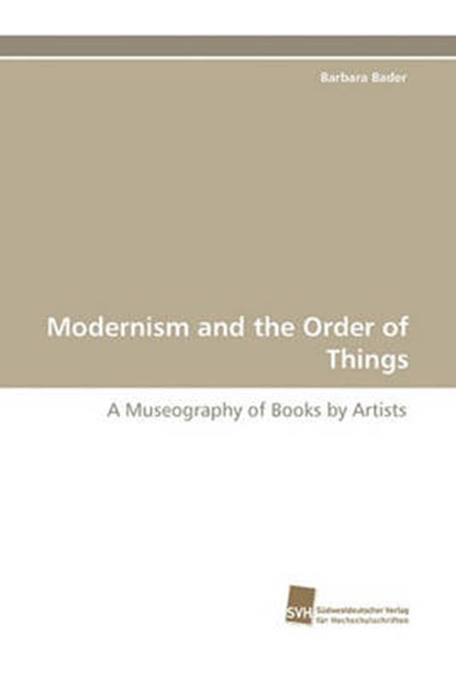 Modernism and the Order of Things, Bader, Barbara - Paperback - 9783838112251