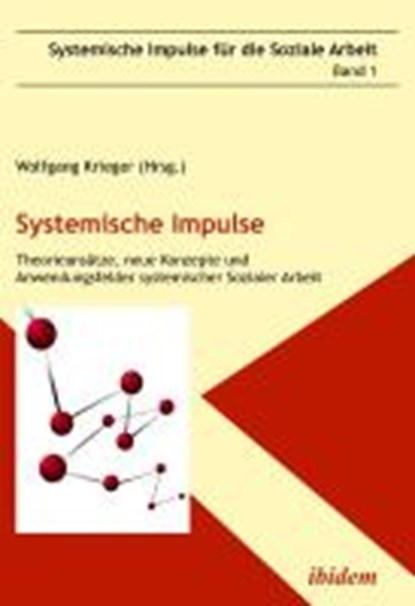 Systemische Impulse. Theorieans tze, neue Konzepte und Anwendungsfelder systemischer Sozialer Arbeit., KRIEGER,  Wolfgang - Paperback - 9783838201948