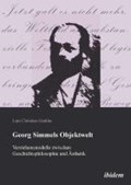 Georg Simmels Objektwelt. Verstehensmodelle zwischen Geschichtsphilosophie und sthetik | Lars Christian Grabbe | 